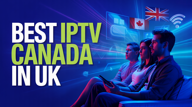 Best iptv canada in uk (2026)