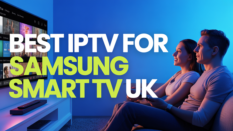 best iptv for samsung smart tv uk