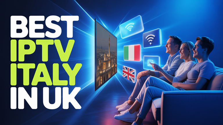 Best IPTV Italy in the UK (2026)