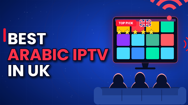 Best Arabic IPTV in the UK (2026)
