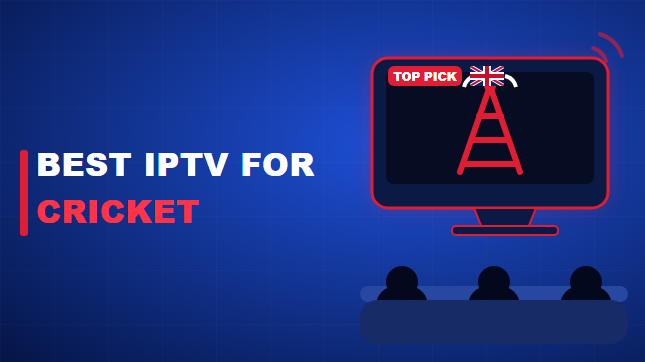 Best IPTV for Cricket in the UK (2026)