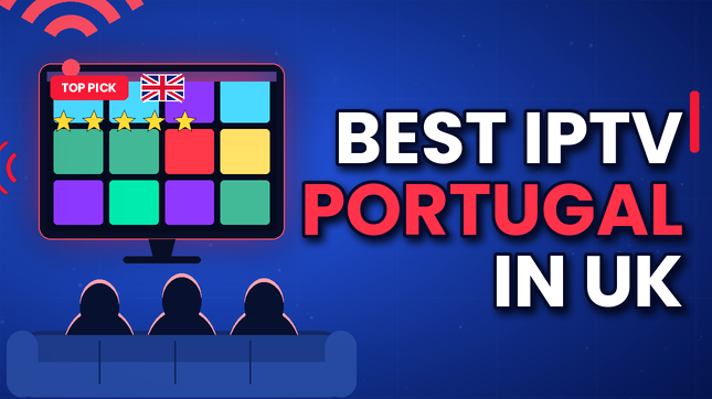 Best IPTV Portugal in the UK (2026)