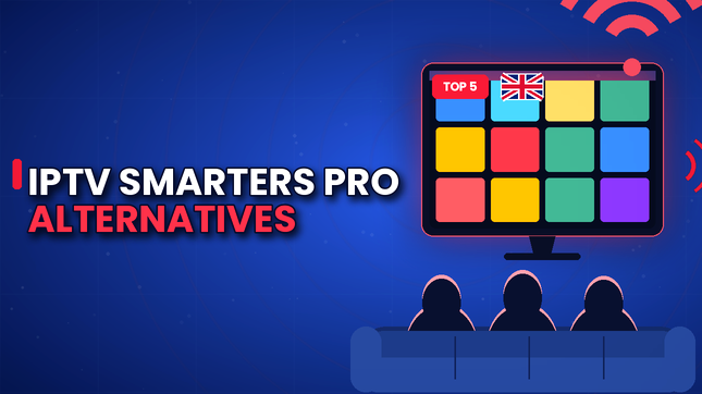 IPTV Smarters Pro Alternatives: Best Compatible IPTV Services (2026)