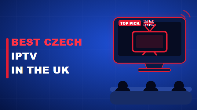 Best Czech IPTV in the UK (2026)