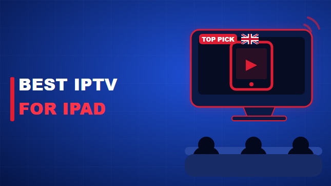Best IPTV for iPad (2026)