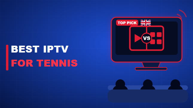 Best IPTV for Tennis (2026)