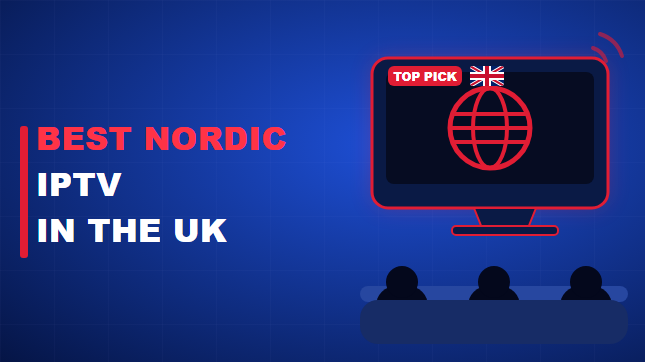 Best Nordic IPTV in the UK (2026)