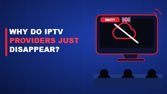 Why IPTV providers disappear